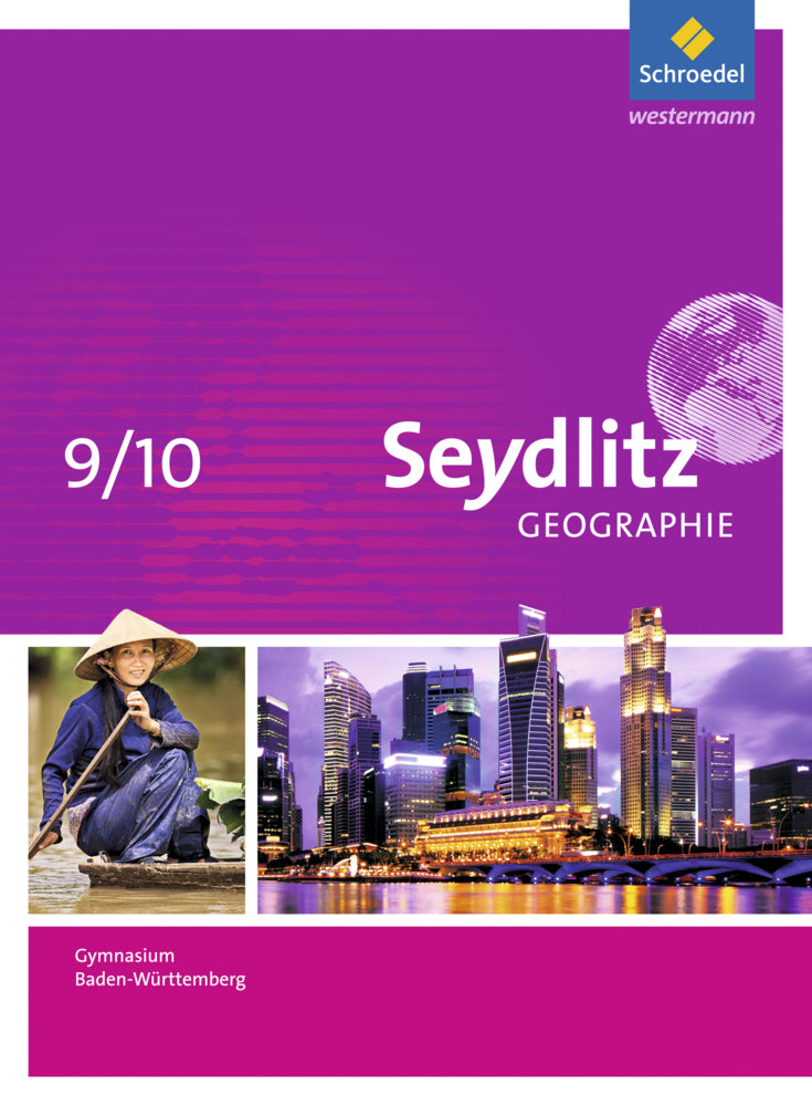 Seydlitz Geographie - Ausgabe 2016 für Gymnasien in Baden-Württemberg (Patricia Dreizler)