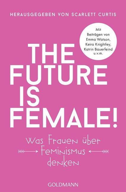 The future is female! (Scarlett Curtis)