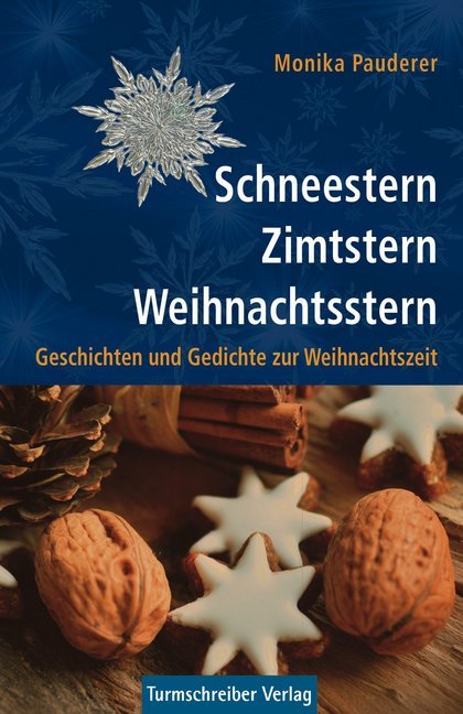 Schneestern, Zimtstern, Weihnachtsstern (Monika Pauderer)