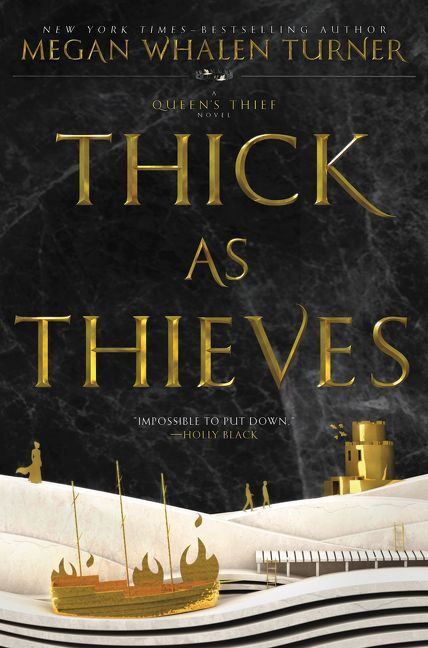 Queen's Thief - Thick as Thieves (Megan Whalen Turner)