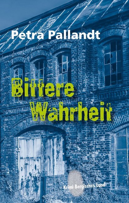 Bittere Wahrheit (Petra Pallandt)