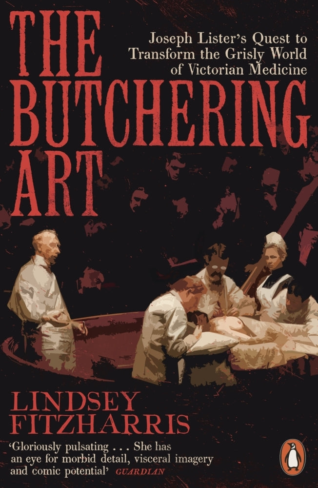 The Butchering Art (Lindsey Fitzharris)