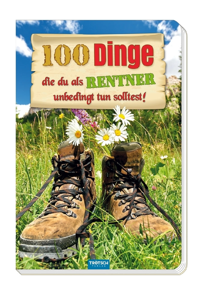 Das witzige Buch für Rentner "100 Dinge, die du als Rentner unbedingt tun solltest!" (Trötsch Verlag Gmbh & Co. Kg)
