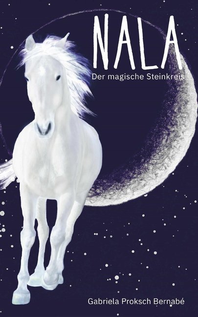 Nala - Der magische Steinkreis (Gabriela Proksch Bernabé)