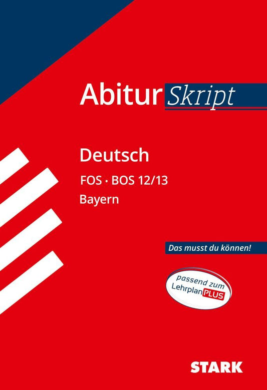STARK Deutsch 12./13. Klasse - AbiturSkript FOS/BOS Bayern (Stefan Neuhauser)
