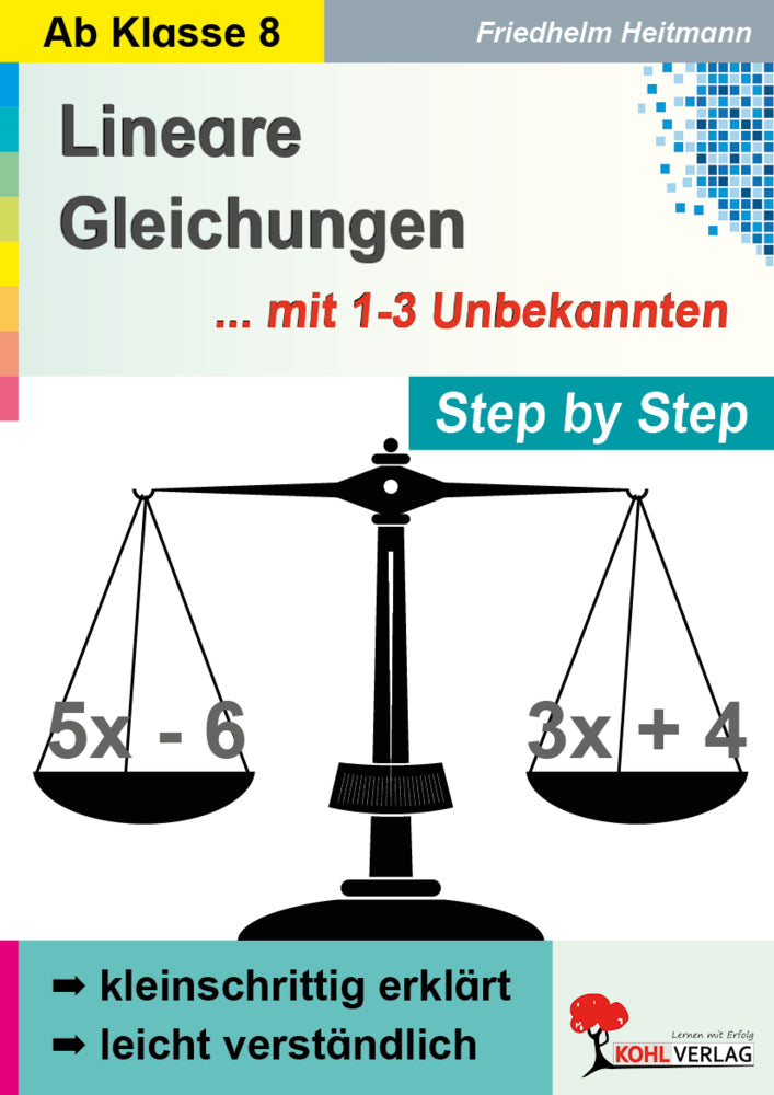 Lineare Gleichungen mit 1-3 Unbekannten / Step by Step (Friedhelm Heitmann)