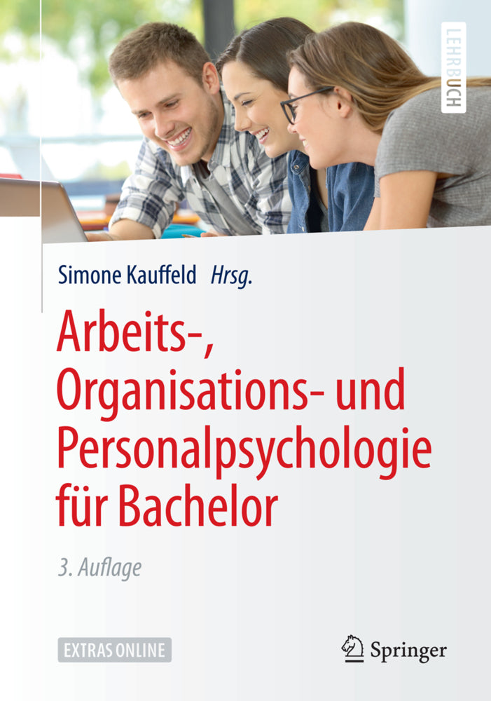 Arbeits-, Organisations- und Personalpsychologie für Bachelor (Simone Kauffeld)