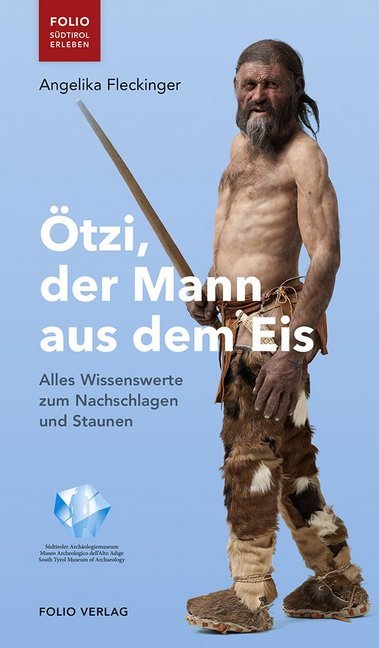 Ötzi, der Mann aus dem Eis (Angelika Fleckinger)