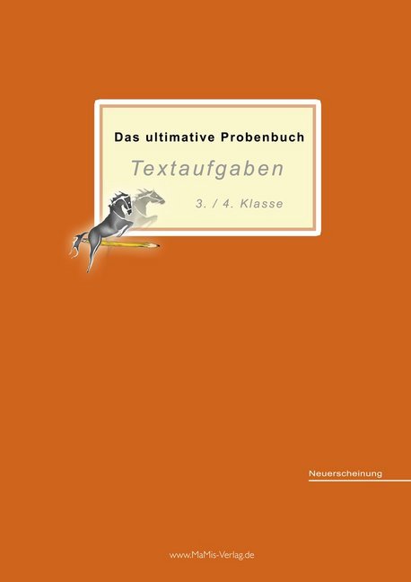 Das ultimative Probenbuch Textaufgaben 3./4. Klasse (Miriam Reichel)