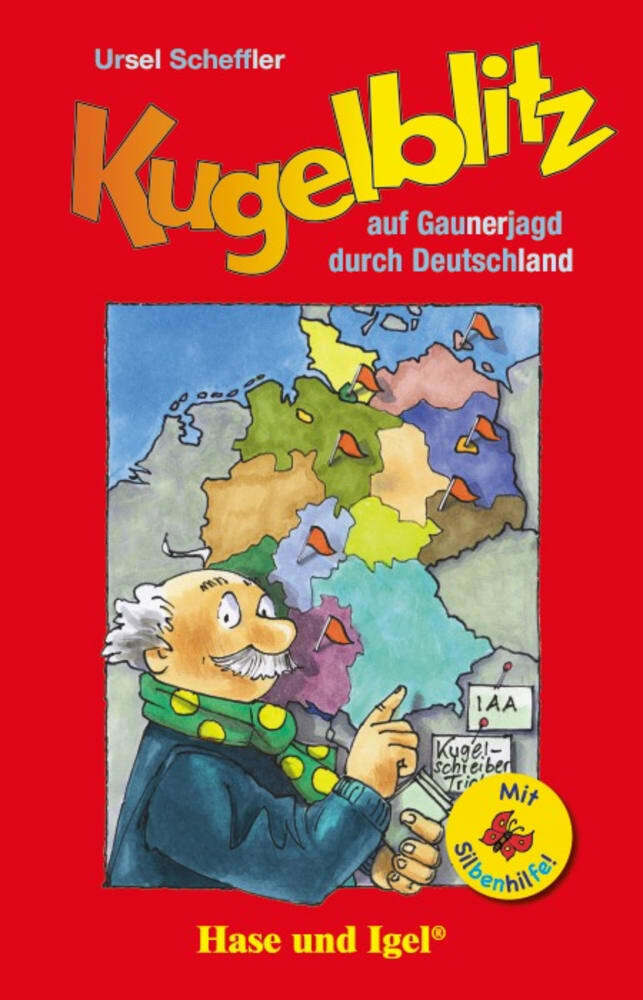 Kugelblitz auf Gaunerjagd durch Deutschland / Silbenhilfe (Ursel Scheffler)