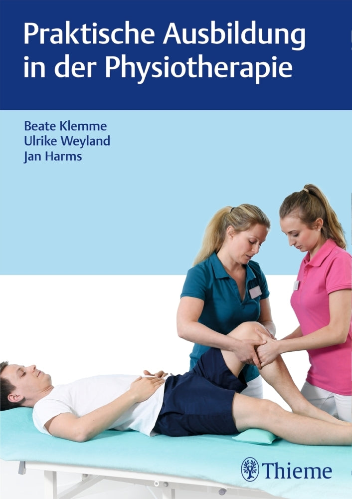 Praktische Ausbildung in der Physiotherapie (Beate Klemme)