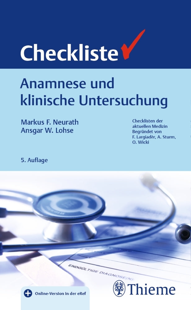 Checkliste Anamnese und klinische Untersuchung (Markus F. Neurath)