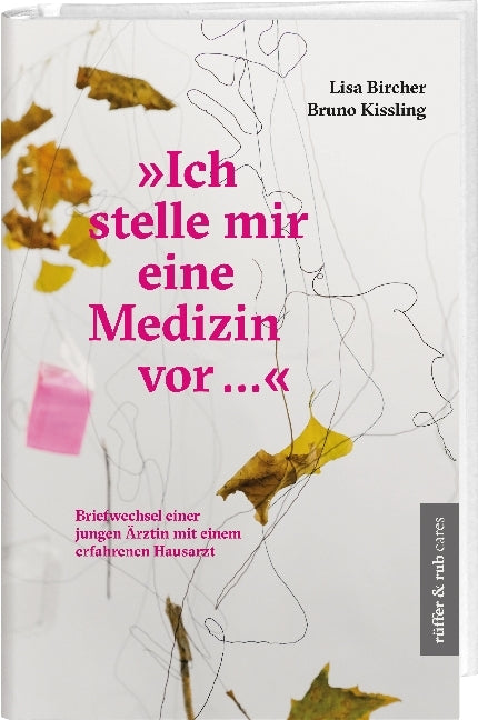 "Ich stelle mir eine Medizin vor ..." (Lisa Bircher)