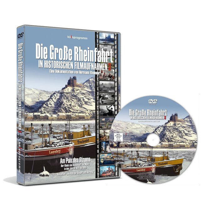 Die große Rheinfahrt in historischen Filmaufnahmen.Tl.3, 1 DVD-Video