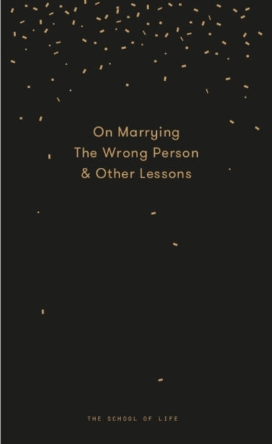 On Marrying The Wrong Person & Other Lessons