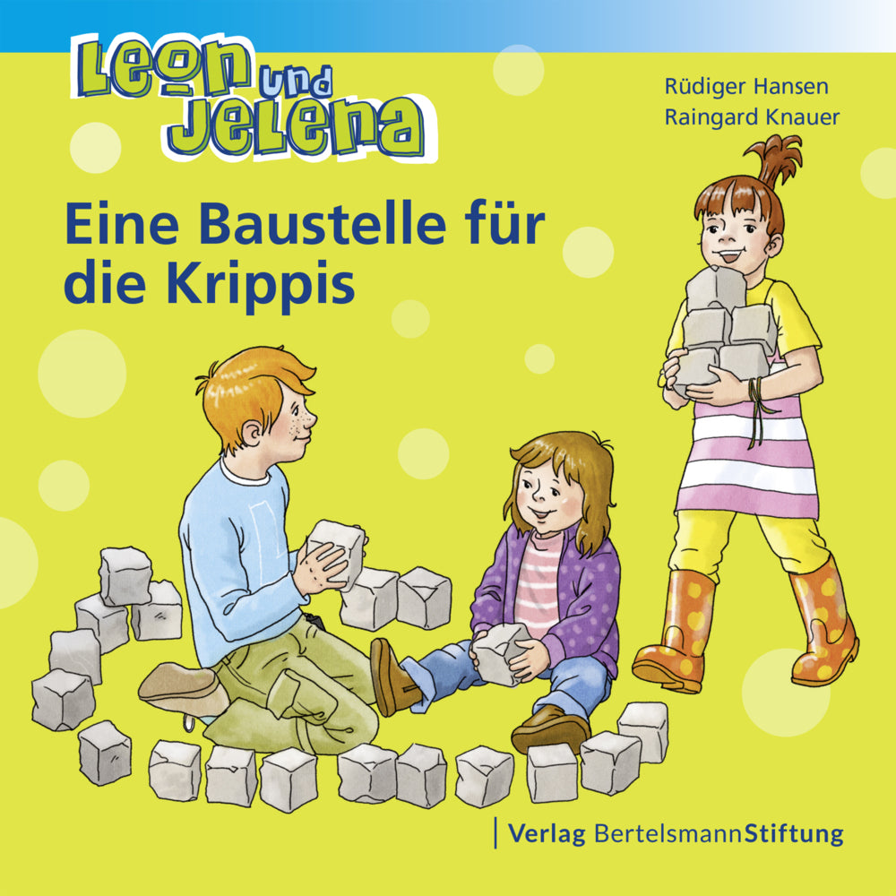 Leon und Jelena - Eine Baustelle für die Krippis (Rüdiger Hansen)