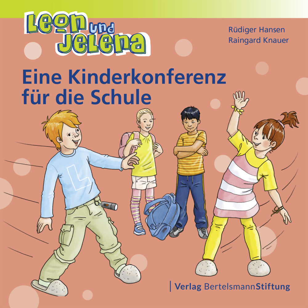 Leon und Jelena - Eine Kinderkonferenz für die Schule (Rüdiger Hansen)