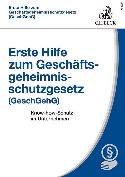 Erste Hilfe zum Geschäftsgeheimnisschutzgesetz (GeschGehG) (Michael Rath)