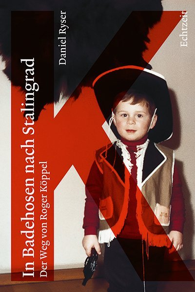 In Badehosen nach Stalingrad (Daniel Ryser)