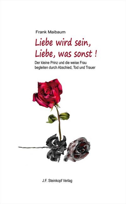 Liebe wird sein, Liebe, was sonst! (Frank Maibaum)