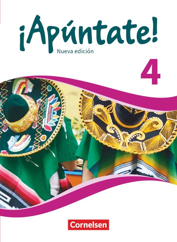 ¡Apúntate! - Spanisch als 2. Fremdsprache - Ausgabe 2016 - Band 4 (Heike Kolacki)