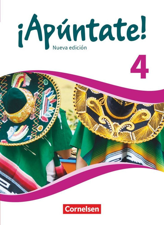 ¡Apúntate! - Spanisch als 2. Fremdsprache - Ausgabe 2016 - Band 4 (Heike Kolacki)