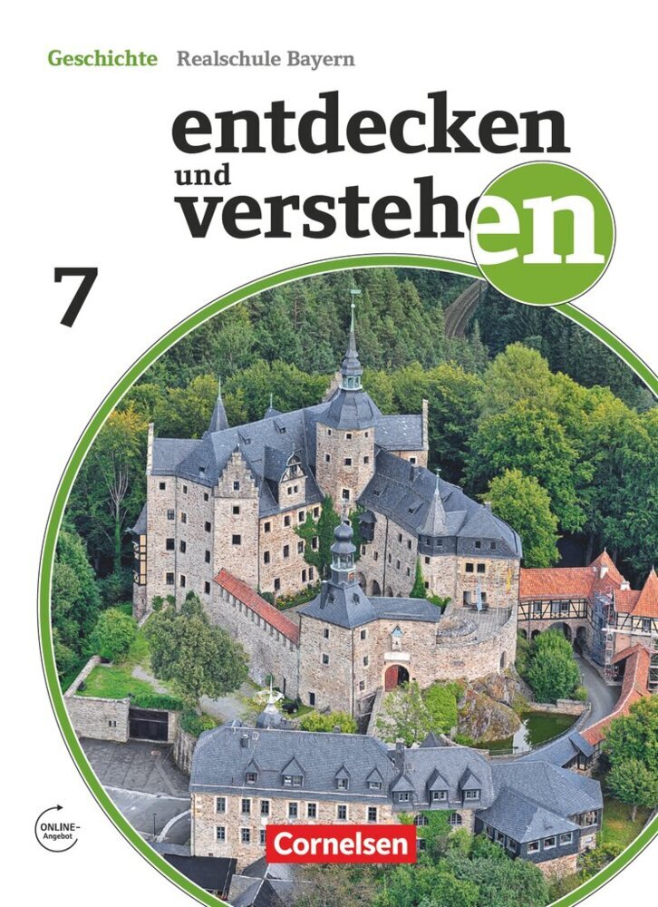 Entdecken und verstehen - Geschichtsbuch - Realschule Bayern - Ausgabe ab 2018 - 7. Jahrgangsstufe (Kathrin Grashiller)
