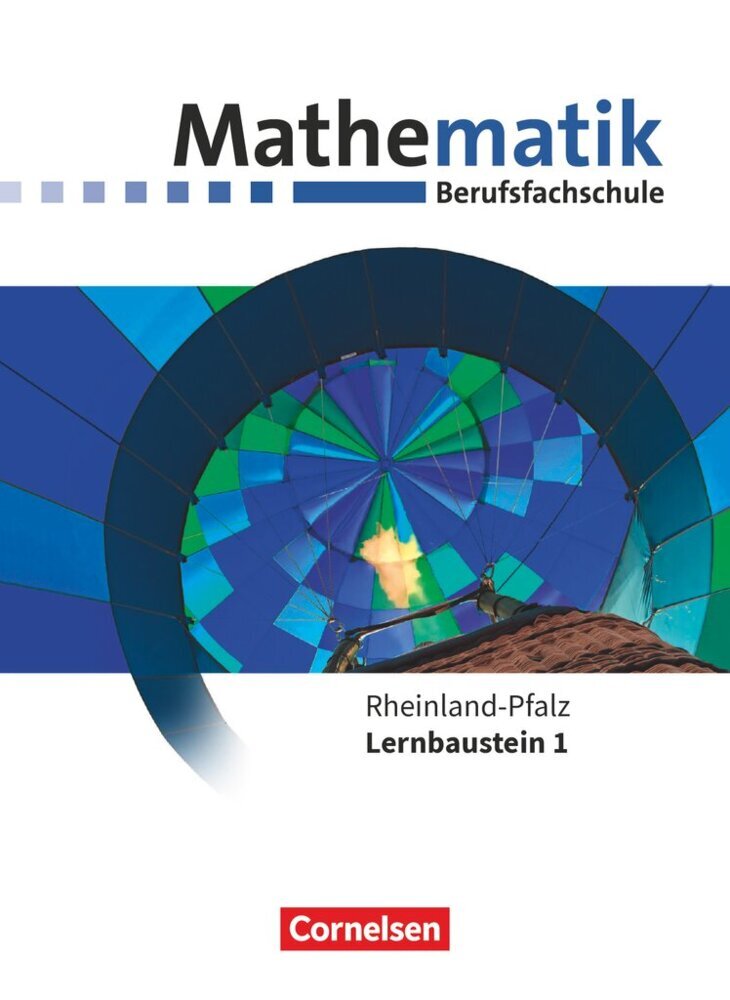 Mathematik - Berufsfachschule - Neubearbeitung - Rheinland-Pfalz - Lernbaustein 1 (Juliane Brüggemann)