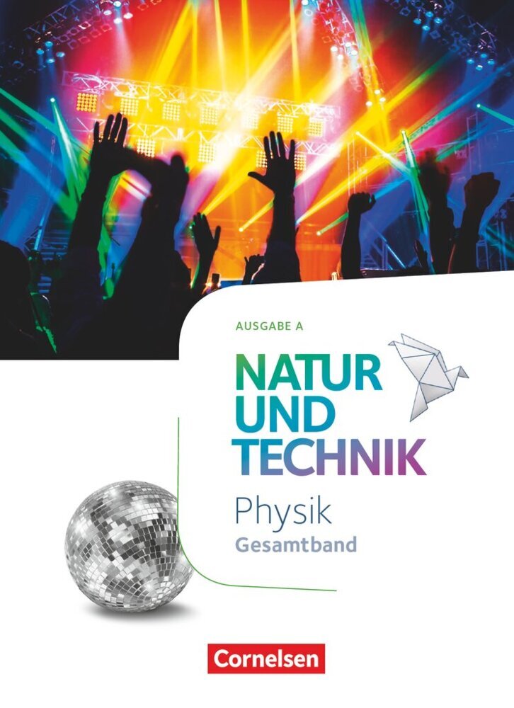 Natur und Technik - Physik Neubearbeitung - Ausgabe A - Gesamtband (Sven Theis)