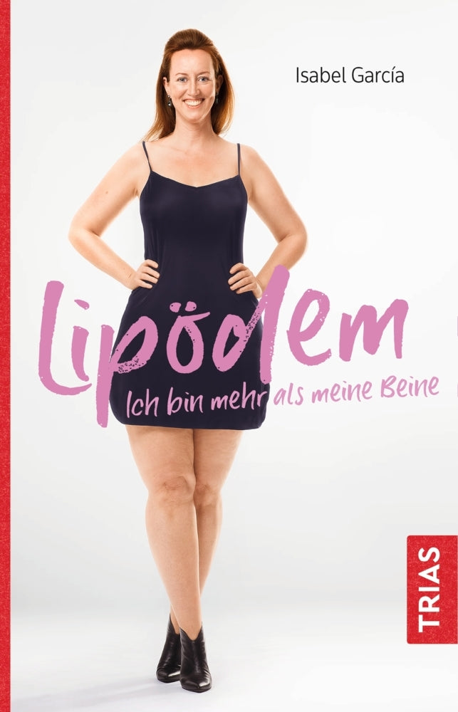 Lipödem - Ich bin mehr als meine Beine (Isabel Garcia)