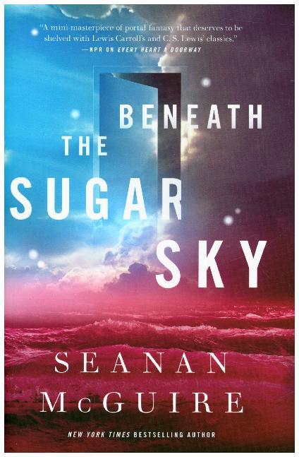 Beneath the Sugar Sky (Seanan Mcguire)