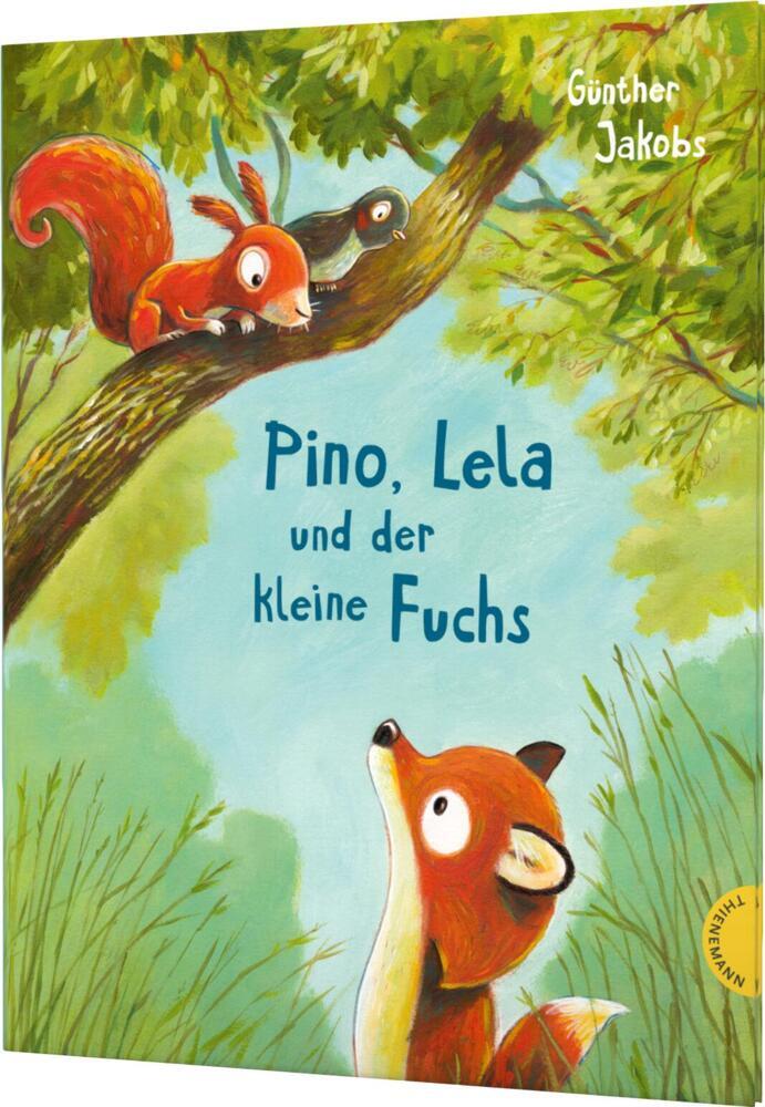 Pino und Lela: Pino, Lela und der kleine Fuchs (Günther Jakobs)