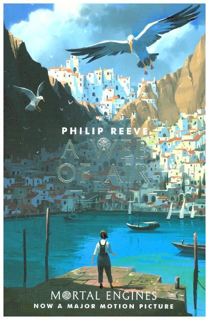 Mortal Engines - A Web of Air (Philip Reeve)
