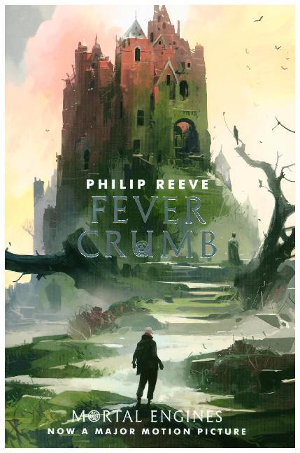 Mortal Engines - Fever Crumb (Philip Reeve)