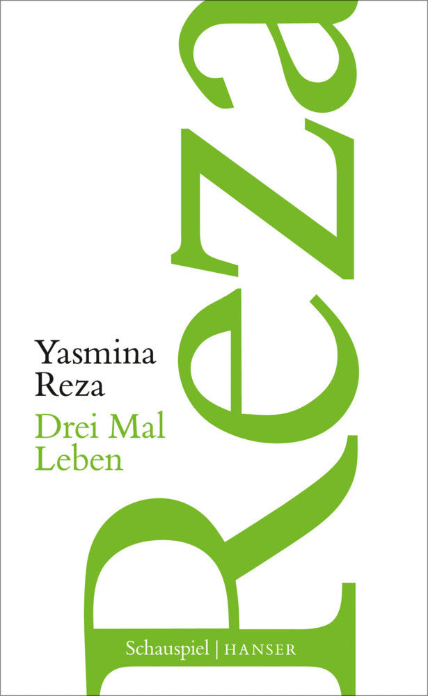 Drei Mal Leben (Yasmina Reza)