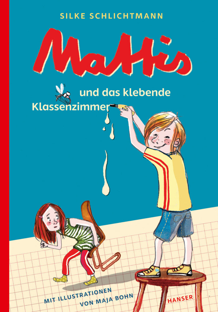 Mattis und das klebende Klassenzimmer (Silke Schlichtmann)