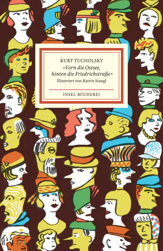 "Vorn die Ostsee, hinten die Friedrichstraße" (Kurt Tucholsky)