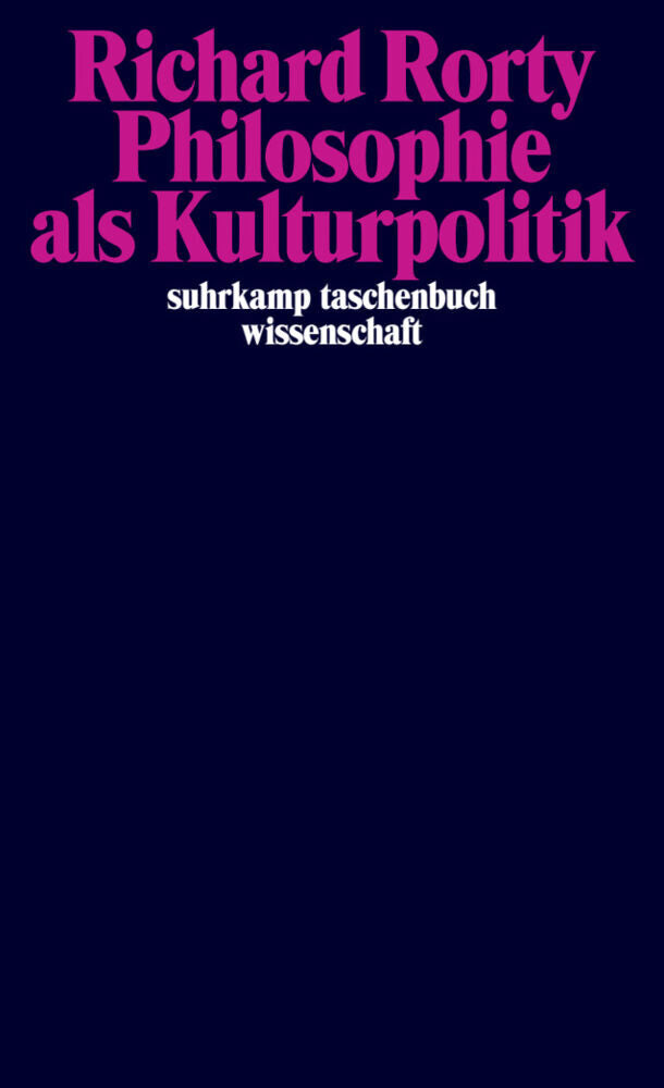 Philosophie als Kulturpolitik (Richard Rorty)