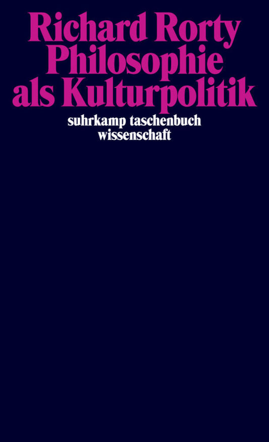 Philosophie als Kulturpolitik (Richard Rorty)
