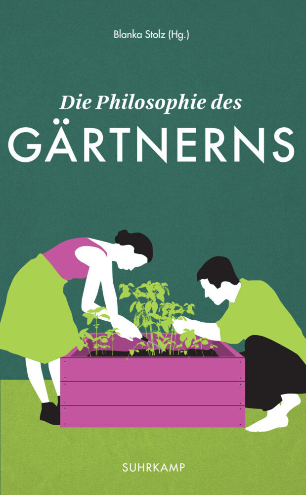 Die Philosophie des Gärtnerns (Blanka Stolz)