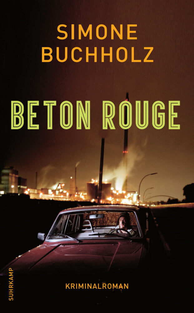 Beton Rouge - Kriminalroman (Chastity-Riley-Serie 7) (Simone Buchholz)