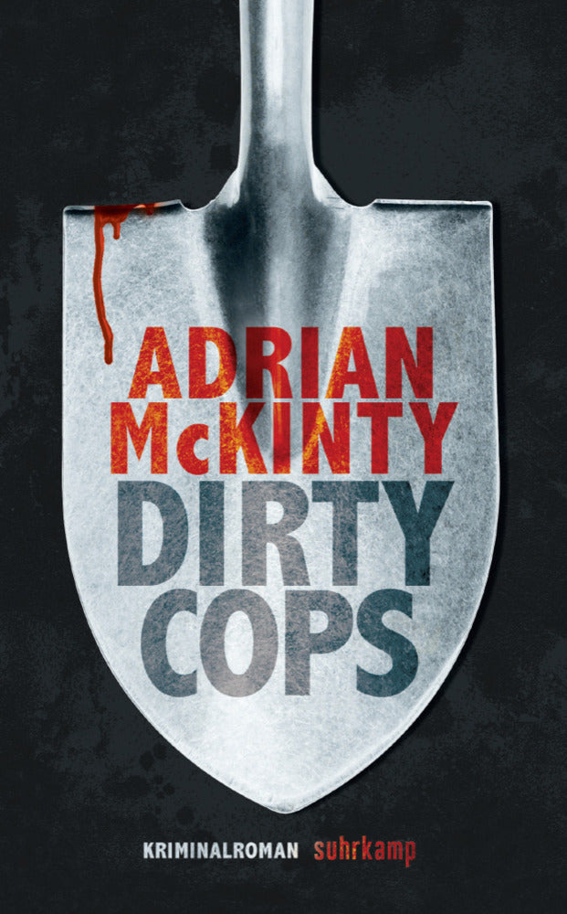 Dirty Cops (Adrian Mckinty)