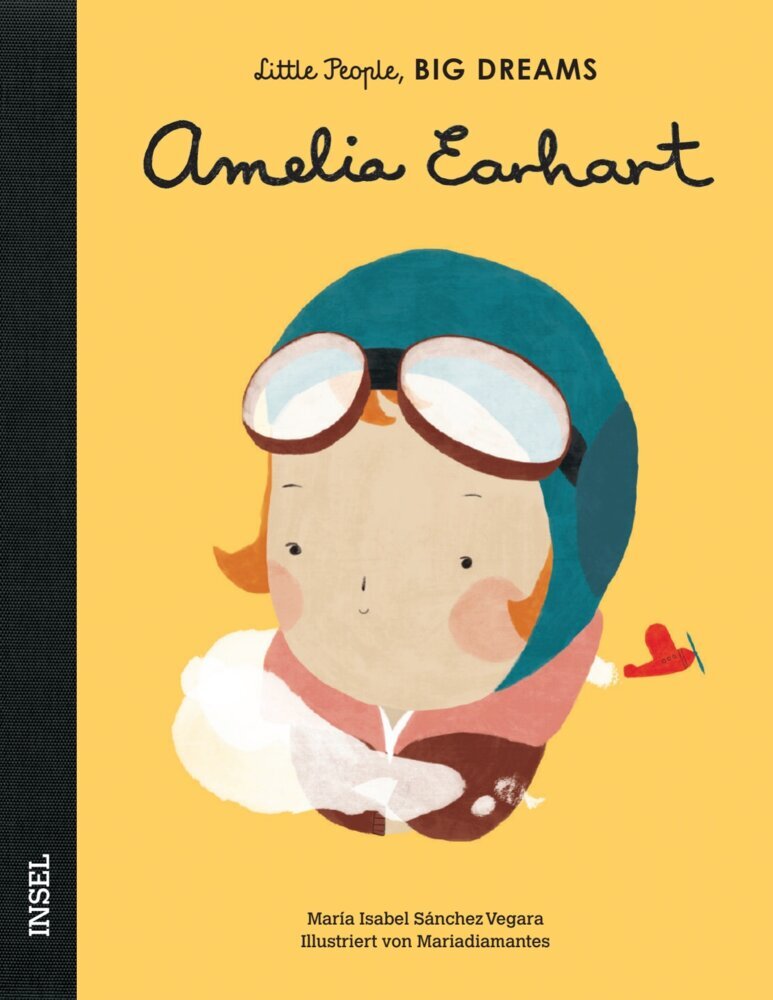 Amelia Earhart - Little People, BIG DREAMS (Deutsche Ausgabe) (María Isabel Sánchez Vegara)