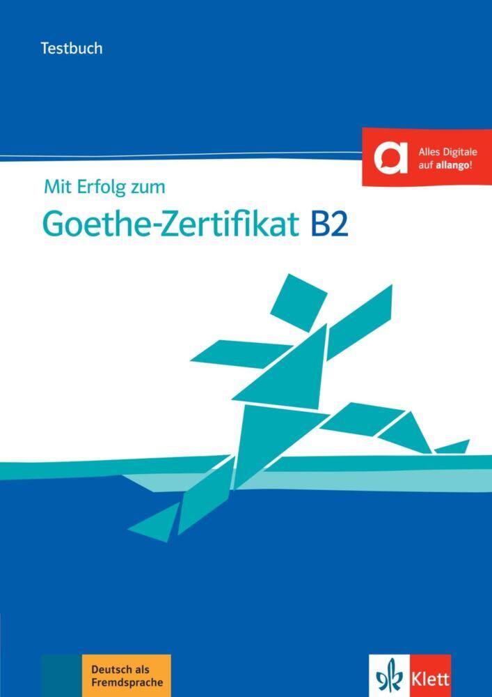 Mit Erfolg zum Goethe-Zertifikat B2 - Testbuch (Uta Loumiotis)