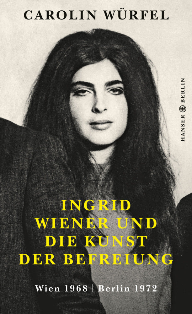 Ingrid Wiener und die Kunst der Befreiung (Carolin Würfel)