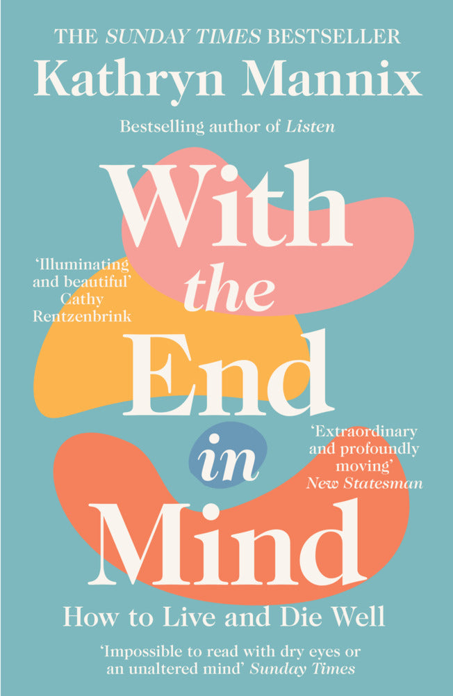 With the End in Mind (Kathryn Mannix)