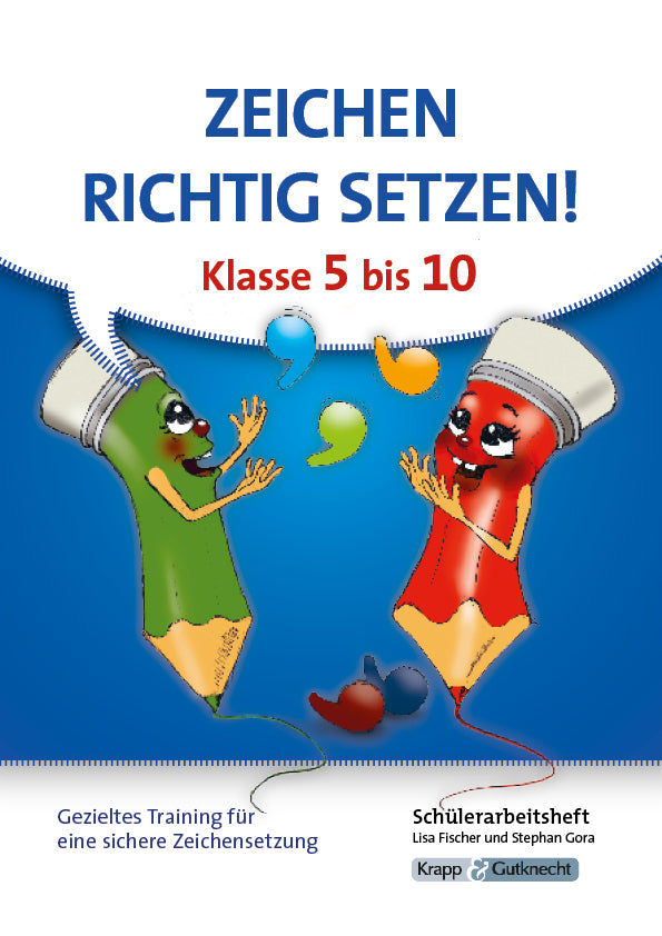 Zeichen richtig setzen! Klasse 5-10 - Schülerarbeitsheft (Stephan Gora)