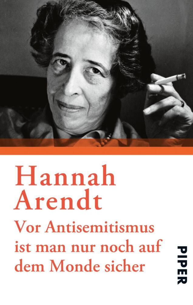 Vor Antisemitismus ist man nur noch auf dem Monde sicher (Hannah Arendt)