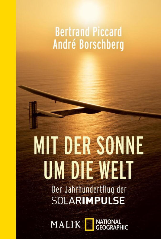 Mit der Sonne um die Welt (Bertrand Piccard)