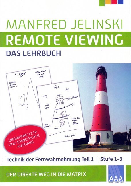 Remote Viewing - das Lehrbuch Teil 1-4 / Remote Viewing - das Lehrbuch Teil 1..1 (Manfred Jelinski)